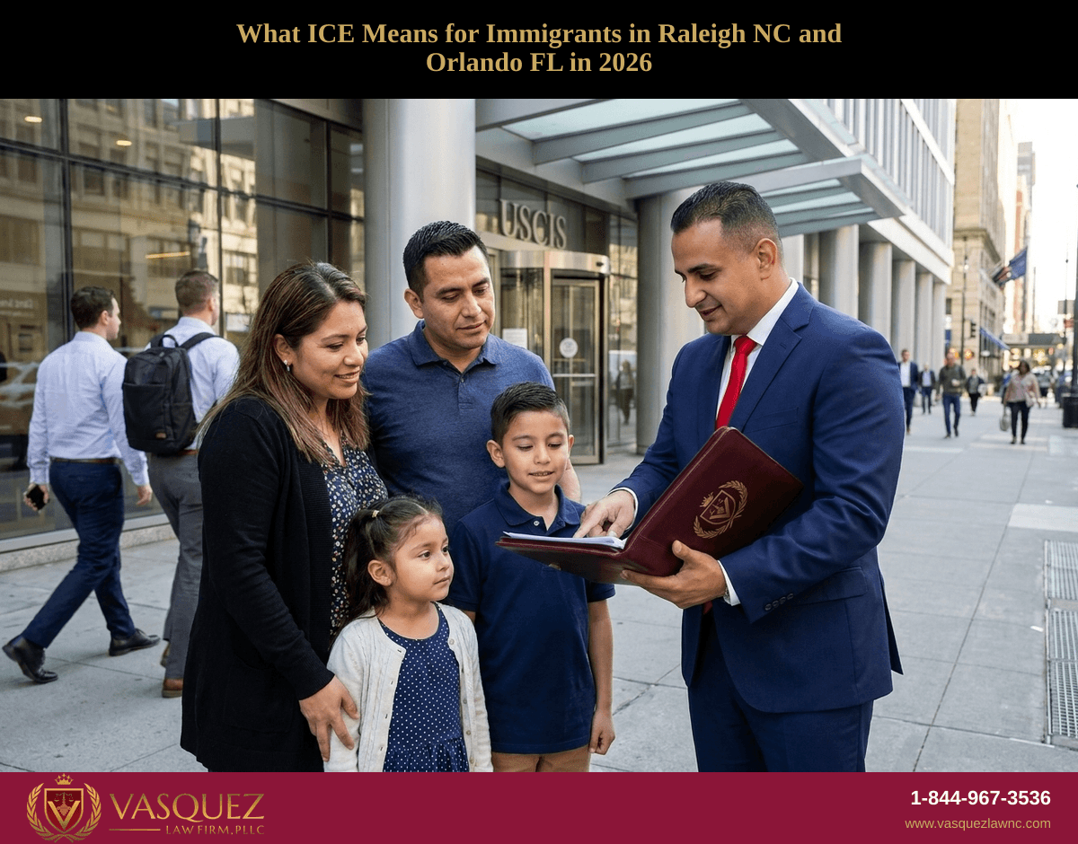 What ICE Means for Immigrants in Raleigh NC and Orlando FL in 2026